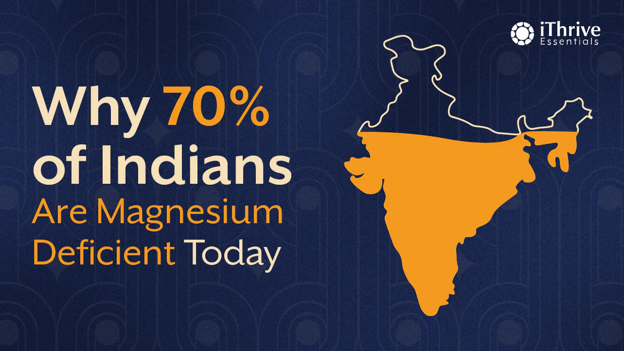 Why 70% of Indians Are Magnesium Deficient (And Don’t Know It)