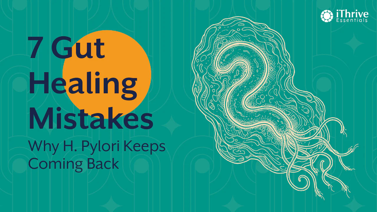 Why H. Pylori Keeps Coming Back: 7 Mistakes That Stop Your Gut From Healing.