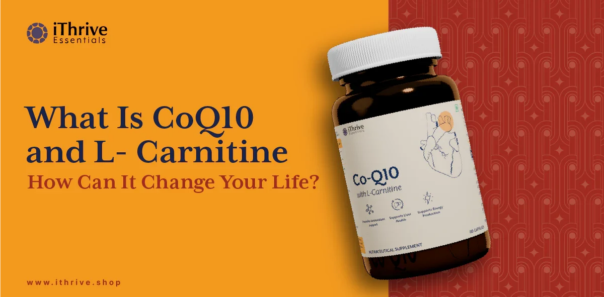 What Is CoQ10 and L- Carnitine, and How Can It Change Your Life?