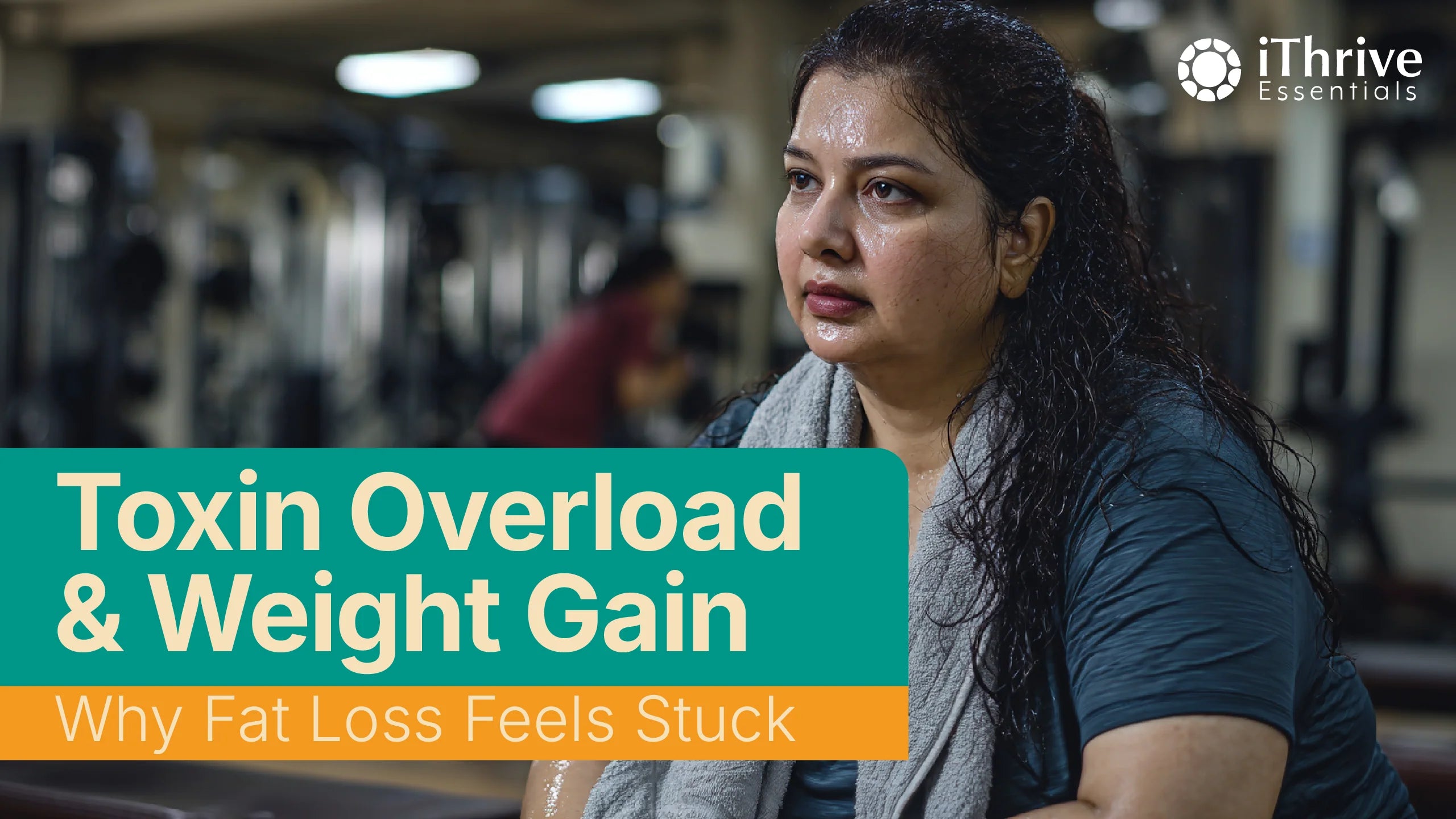 Toxin Overload: The Hidden Reason Behind Stubborn Weight and Low Energy